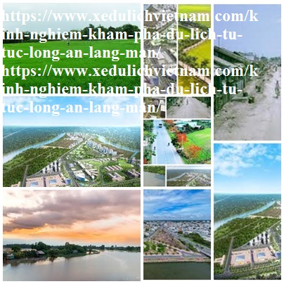 Kinh Nghiem Du Lich Long An
