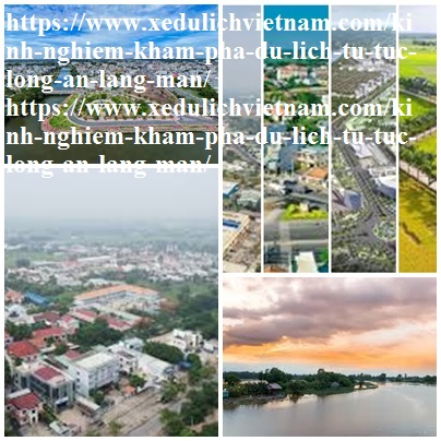 Kinh Nghiem Du Lich Long An
