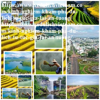 Kinh Nghiem Du Lich Gia Lai