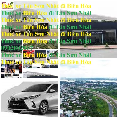 Thuê xe Bien Hoa Tân Sơn Nhất