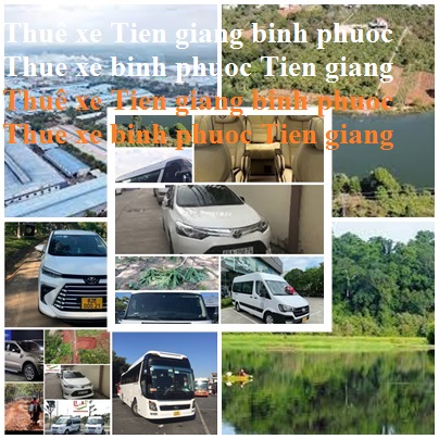 Thue xe Tien giang Binh Phuoc