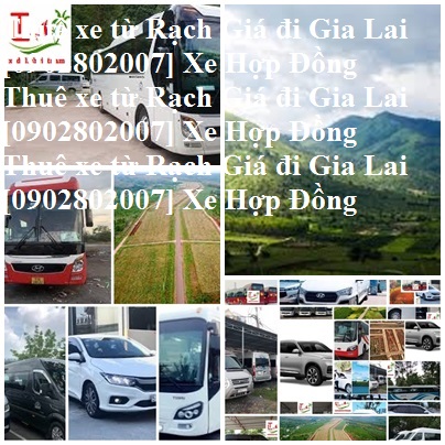 Thuê xe rạch giá Gia Lai