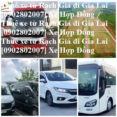 Thue xe Rach gia gia lai