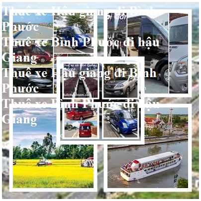 Thue xe Hau Giang Binh Phuoc