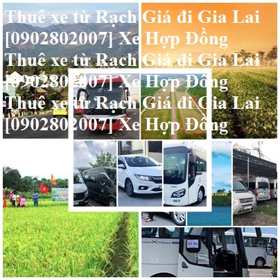 Thuê xe rạch giá Gia Lai