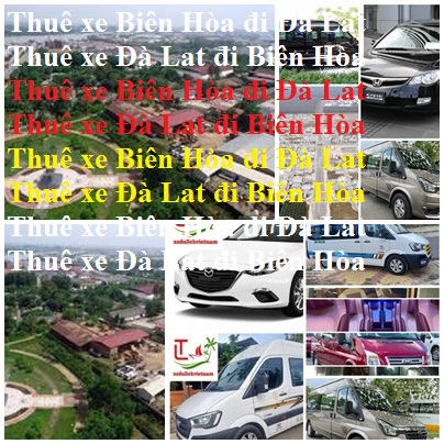 Thue xe Bien hoa da lat