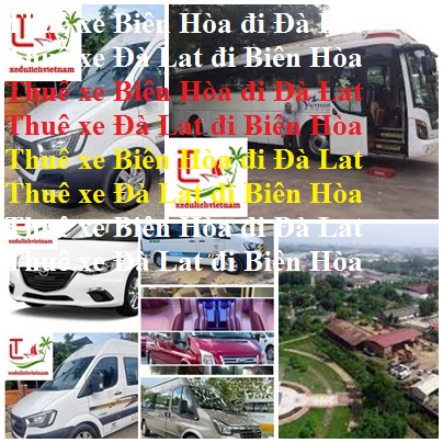 Thue xe Bien hoa da lat