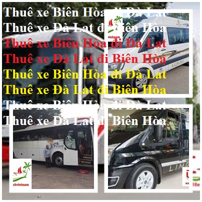 Thue xe Bien hoa da lat