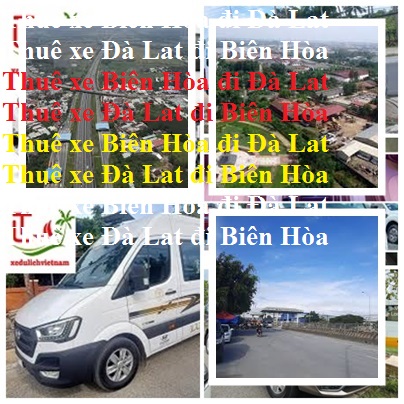 Thue xe Bien hoa da lat