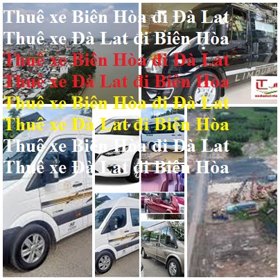 Thue xe Bien hoa da lat