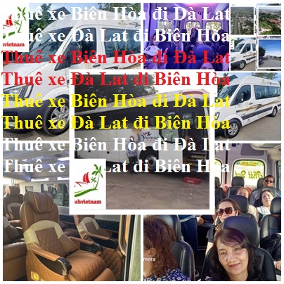 Thue xe Bien hoa da lat