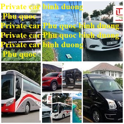Private car Phu Quoc Binh Duong