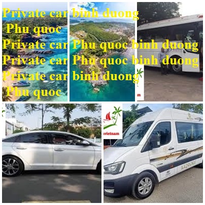 Private car Phu Quoc Binh Duong