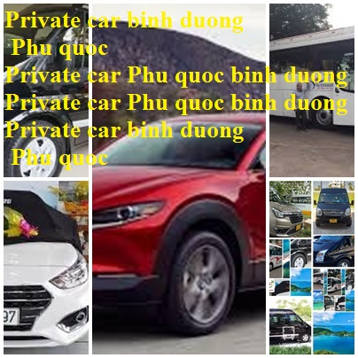 Private car Phu Quoc Binh Duong