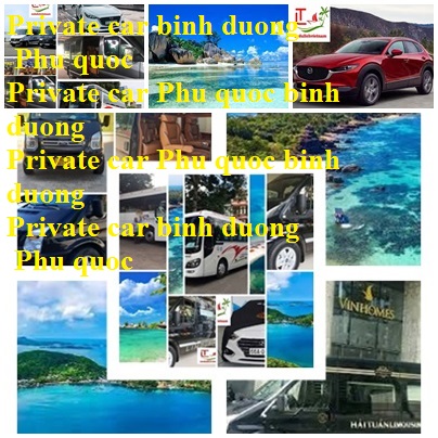 Private car Phu Quoc Binh Duong