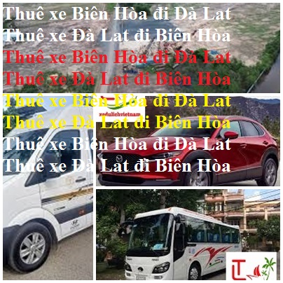 Thue xe Bien hoa da lat