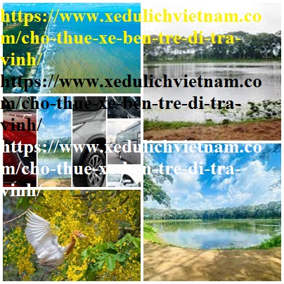 Thue xe Ben Tre Tra vinh