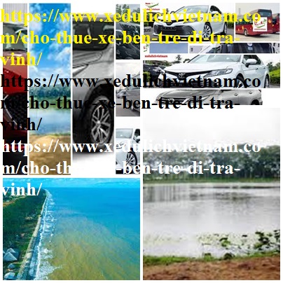 Thue xe Ben Tre Tra vinh