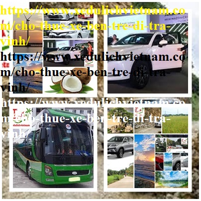 Thue xe Ben Tre Tra vinh