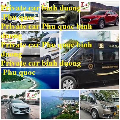 Private car Phu Quoc Binh Duong