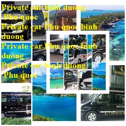 Private car Phu Quoc Binh Duong