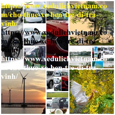 Thue xe Ben Tre Tra vinh