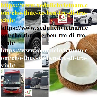 Thue xe Ben Tre Tra vinh