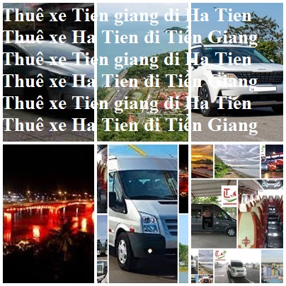 Thue xe Tien Giang Ha Tien