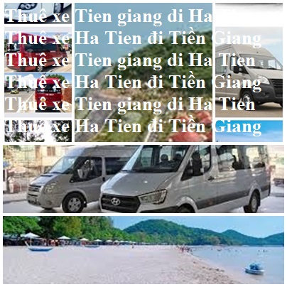 Thue xe Tien Giang Ha Tien