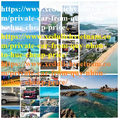 Private car Quy Nhon Hue