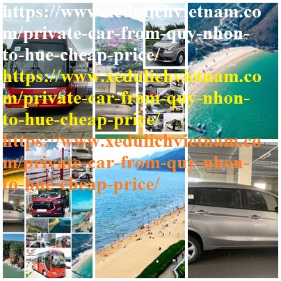 Private car Quy Nhon Hue