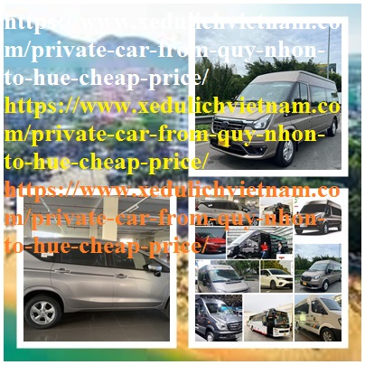 Private car Quy Nhon Hue