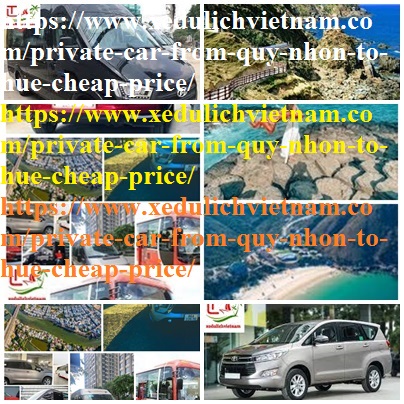 Private car Quy Nhon Hue