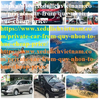 Private car Quy Nhon Hue