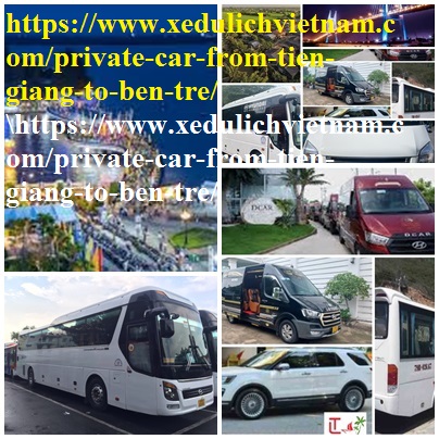 private car Tien Giang ben tre