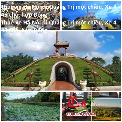 Thuê Xe Hà Nội đi Quảng Trị Một Chiều, Xe 4 45 Chỗ, Hợp Đồng