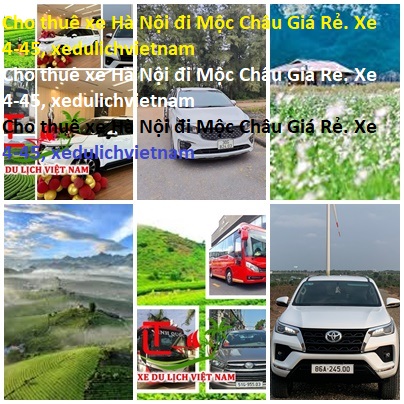 Cho Thuê Xe Hà Nội đi Mộc Châu Giá Rẻ. Xe 4 45, Xedulichvietnam