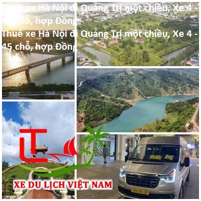 Thuê Xe Hà Nội đi Quảng Trị Một Chiều, Xe 4 45 Chỗ, Hợp Đồng