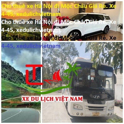 Cho Thuê Xe Hà Nội đi Mộc Châu Giá Rẻ. Xe 4 45, Xedulichvietnam