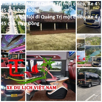 Thuê Xe Hà Nội đi Quảng Trị Một Chiều, Xe 4 45 Chỗ, Hợp Đồng