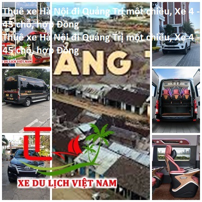 Thuê Xe Hà Nội đi Quảng Trị Một Chiều, Xe 4 45 Chỗ, Hợp Đồng