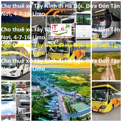 Cho Thue Xe Tay Ninh Di Ha Noi