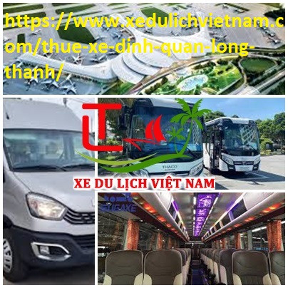 Thue Xe Long Thanh Dinh Quan