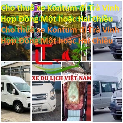 Thue Xe Tra Vinh Kontum