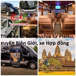 Thuê xe Pleiku Campuchia