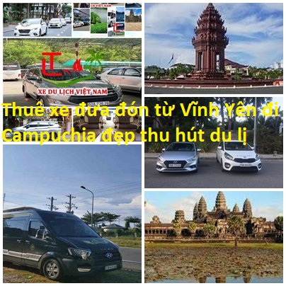 Thue Xe Vinh Yen Di Campuchia