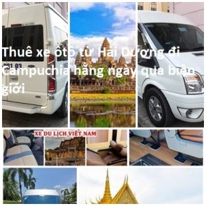 Thue Xe Hai Duong Di Campuchia