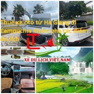 Thue Xe Ha Giang Di Campuchia