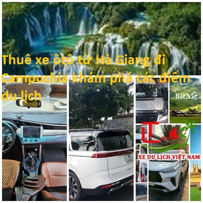 Thue Xe Ha Giang Di Campuchia